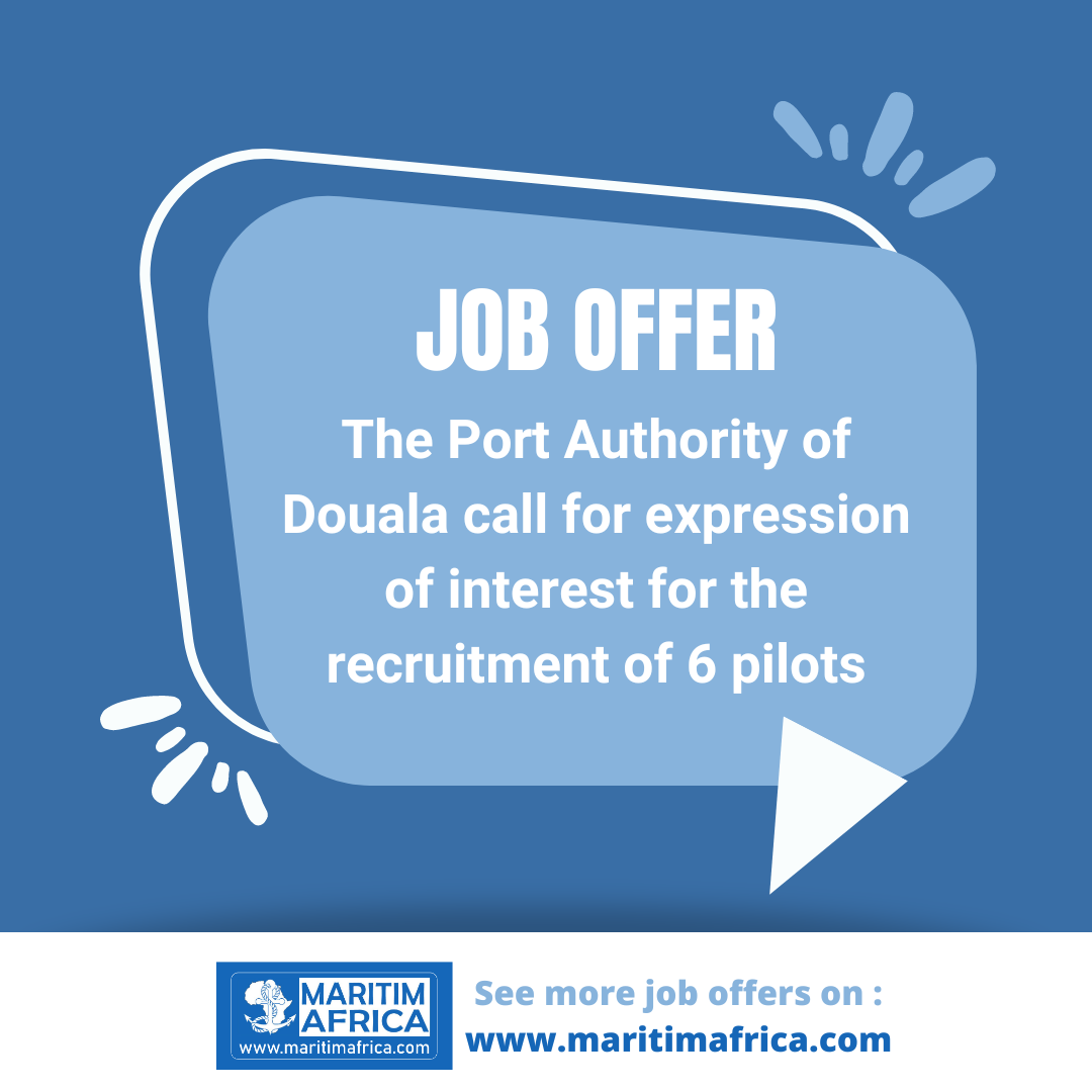 The Port Authority of Douala call for expression of interest for the recruitment of 6 pilots