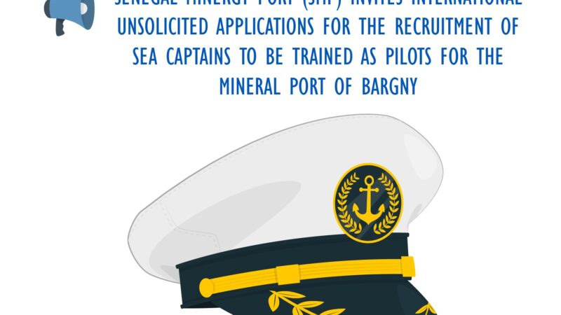 SENEGAL MINERGY PORT (SMP) INVITES INTERNATIONAL UNSOLICITED APPLICATIONS FOR THE RECRUITMENT OF SEA CAPTAINS TO BE TRAINED AS PILOTS FOR THE MINERAL PORT OF BARGNY