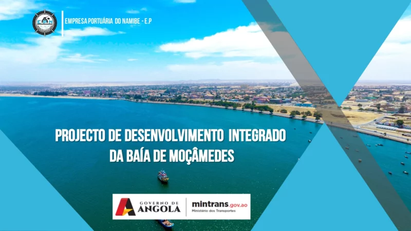 Angola: Financing of USD 600 million for the Integrated Development Project of the Bay of Moçâmedes