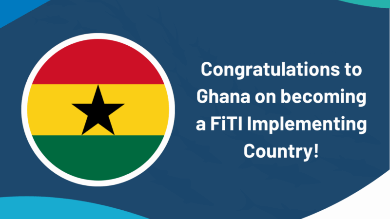 Ghana achieves FiTI Implementing Country status