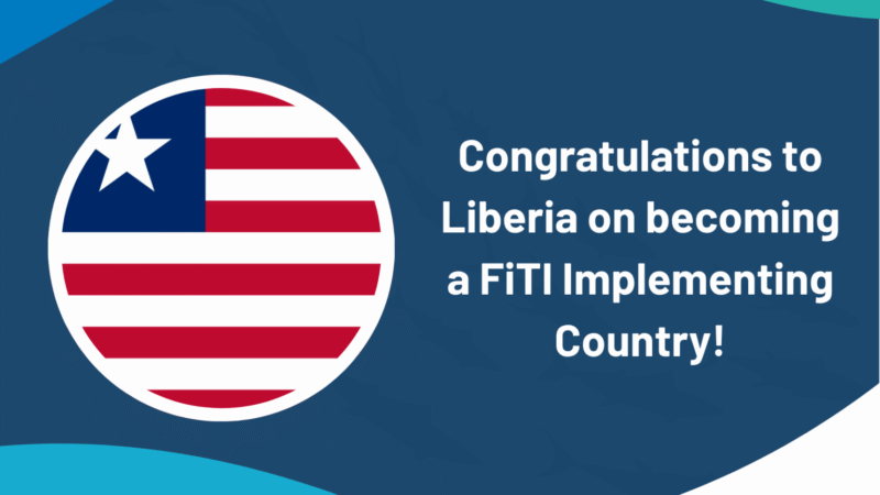 Liberia achieves FiTI Implementing Country status