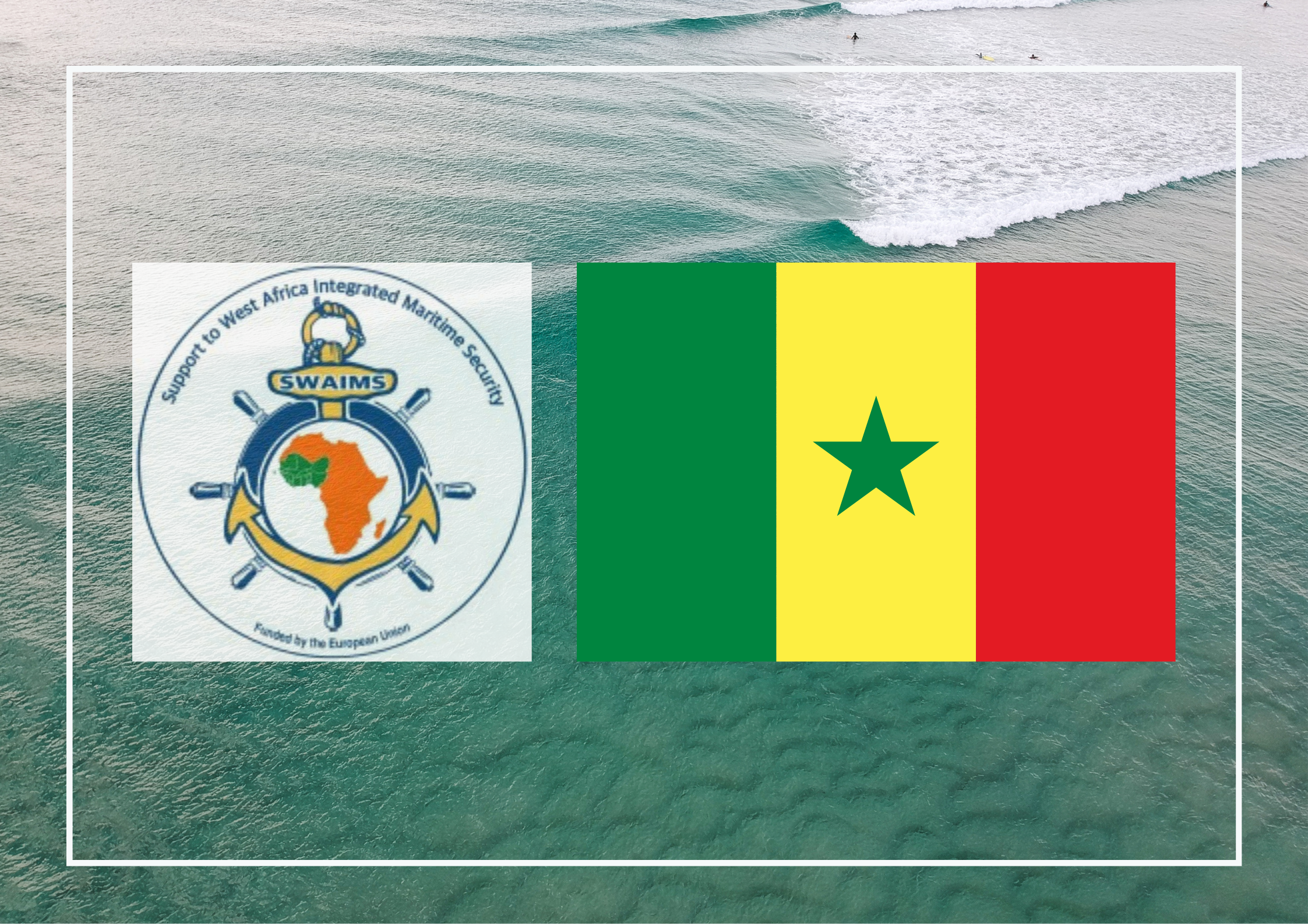 Signature d’un protocole d’accord avec la République du Sénégal SWAIMS – Réponse opérationnelle et gestion de l’état de droit en mer