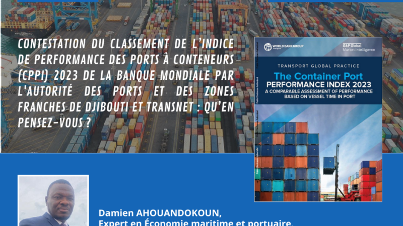 Vox Pop – Contestation du classement de l’Indice de performance des ports à conteneurs (CPPI) 2023 de la Banque Mondiale par l’Autorité des Ports et des Zones Franches de Djibouti et Transnet : qu’en pensez-vous ?