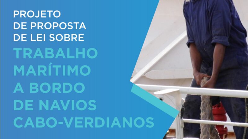 Governo leva à Assembleia Nacional proposta de Lei do Trabalho Marítimo e reforça direitos, segurança e dignidade dos marítimos cabo-verdianos
