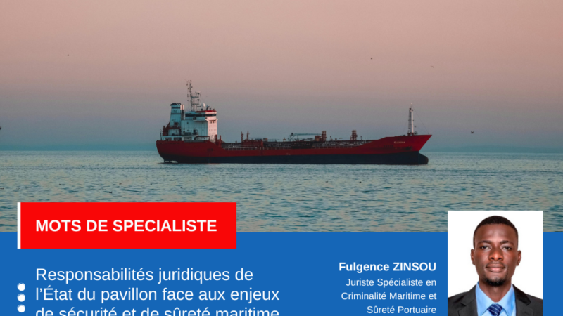 Responsabilités juridiques de l’État du pavillon face aux enjeux de sécurité et de sûreté maritime