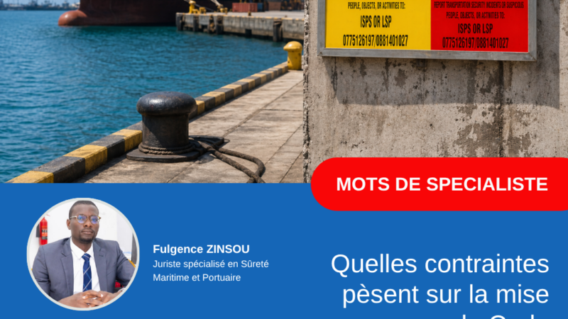 Quelles contraintes pèsent sur la mise en œuvre du Code ISPS dans les ports ouest-africains ?