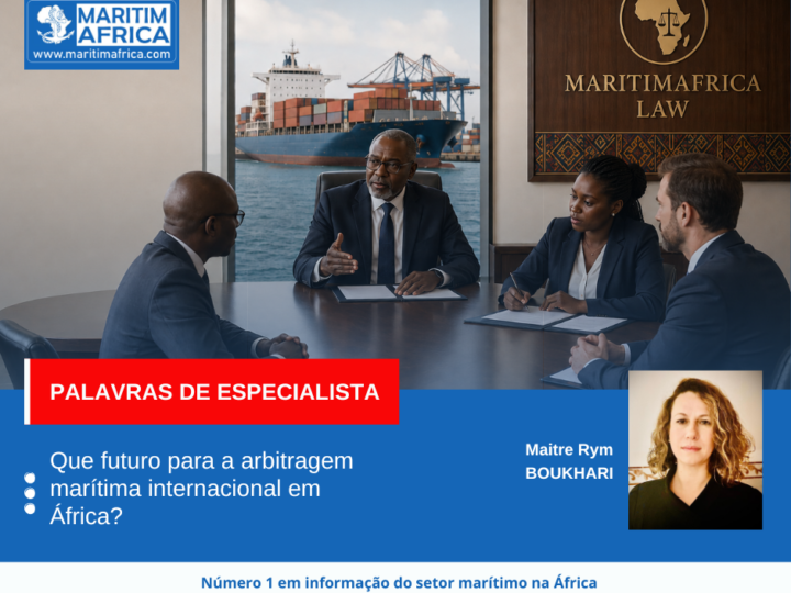 «Que futuro para a arbitragem marítima internacional em África?»