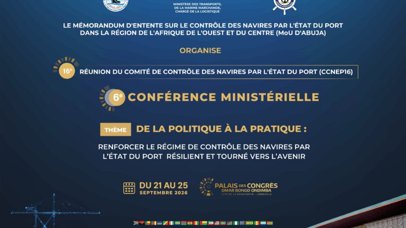 Gabon : Libreville accueille la 16ᵉ Réunion du Comité de Contrôle des Navires par l’État du Port et la 6ᵉ Conférence ministérielle du Mémorandum d’Abuja